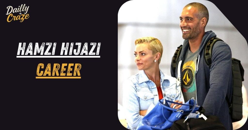 Hamzi Hijazi Career