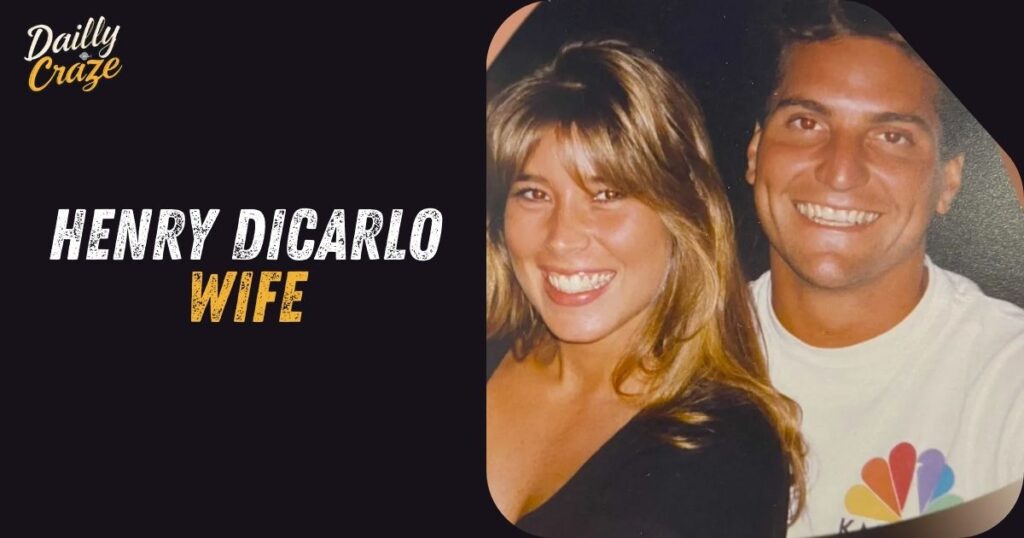 Henry DiCarlo Wife