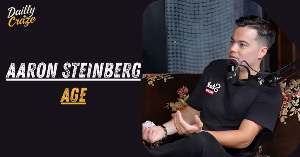 Aaron Steinberg Age