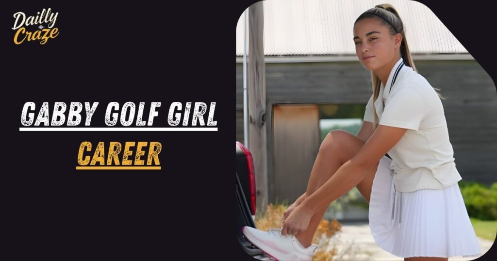 Gabby Golf Girl Career