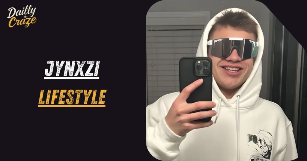 Jynxzi Lifestyle