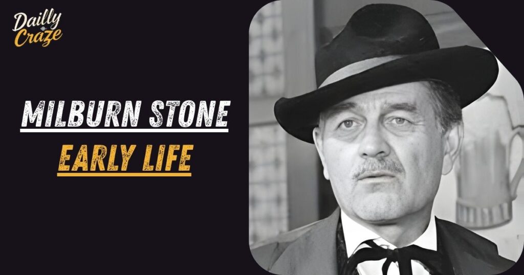 Milburn Stone Early Life