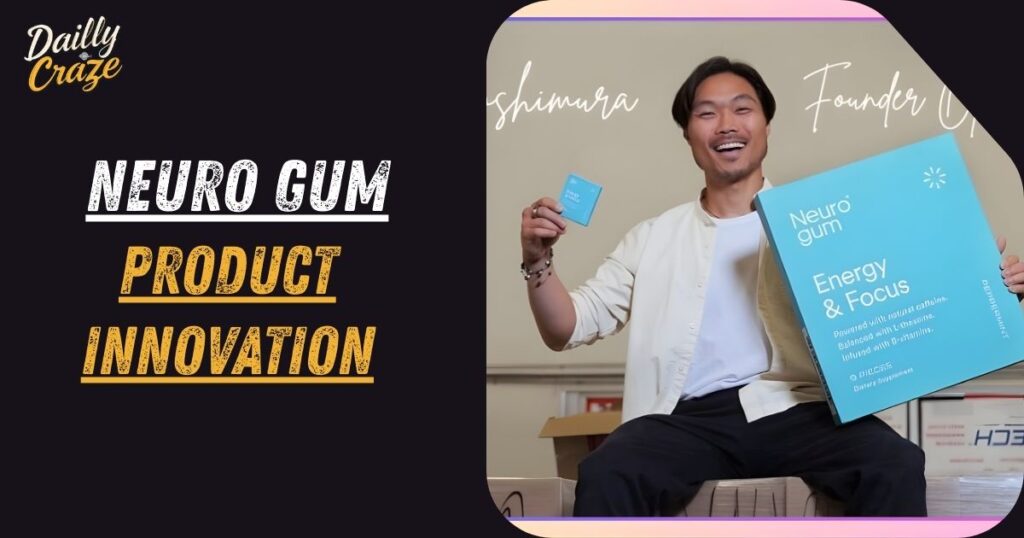 Neuro Gum Product Innovation