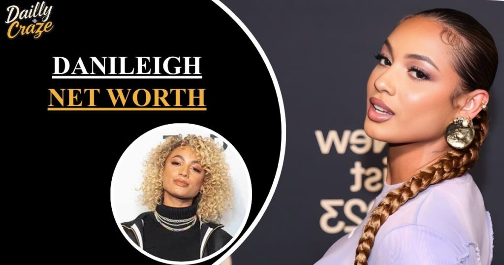 DaniLeigh Net Worth