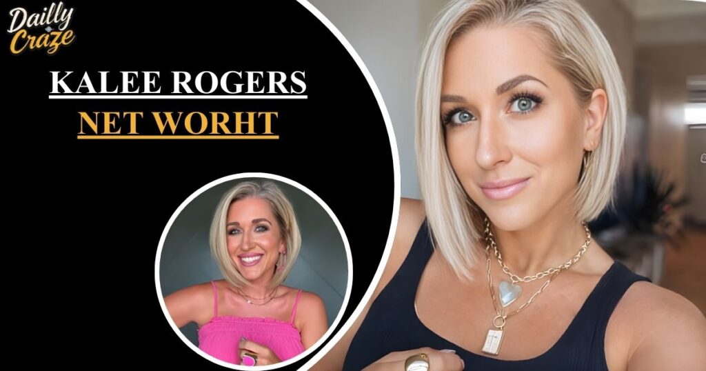 Kalee Rogers Net Worth 2026: Age, Husband, Career & Lifestyle