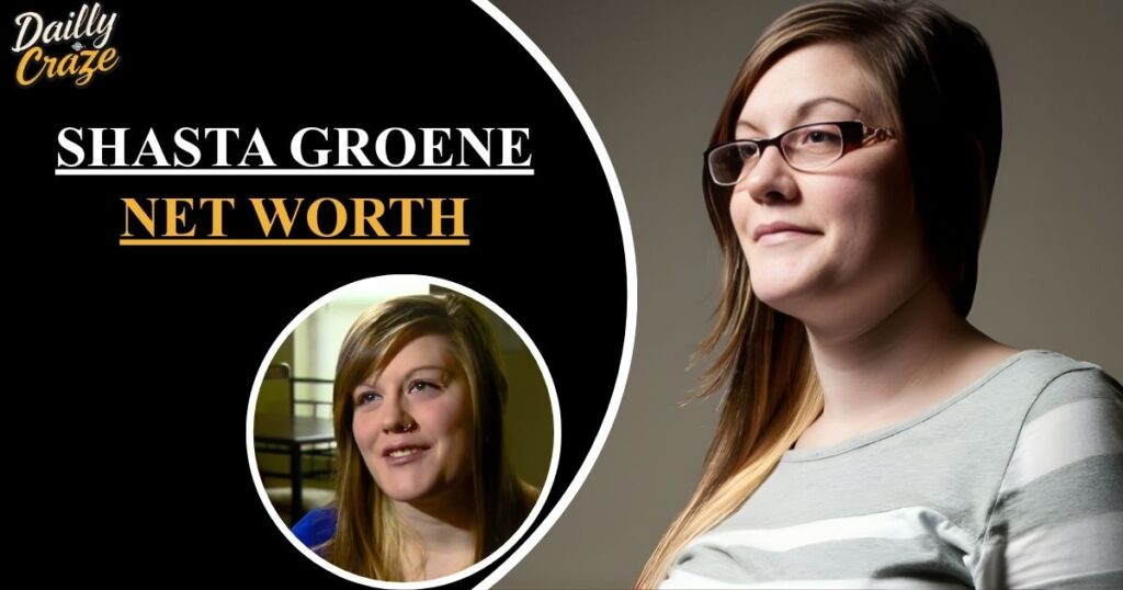 What Is Shasta Groene Net Worth and How Did She Build It?