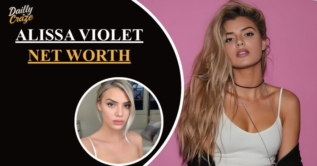 Alissa Violet Net Worth