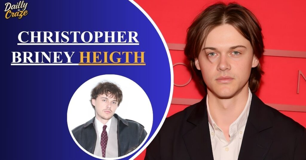 Christopher Briney Height